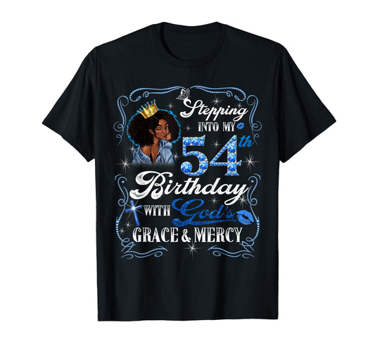 Womens Stepping Into My 54th Birthday With Grace & Faith T-Shirt