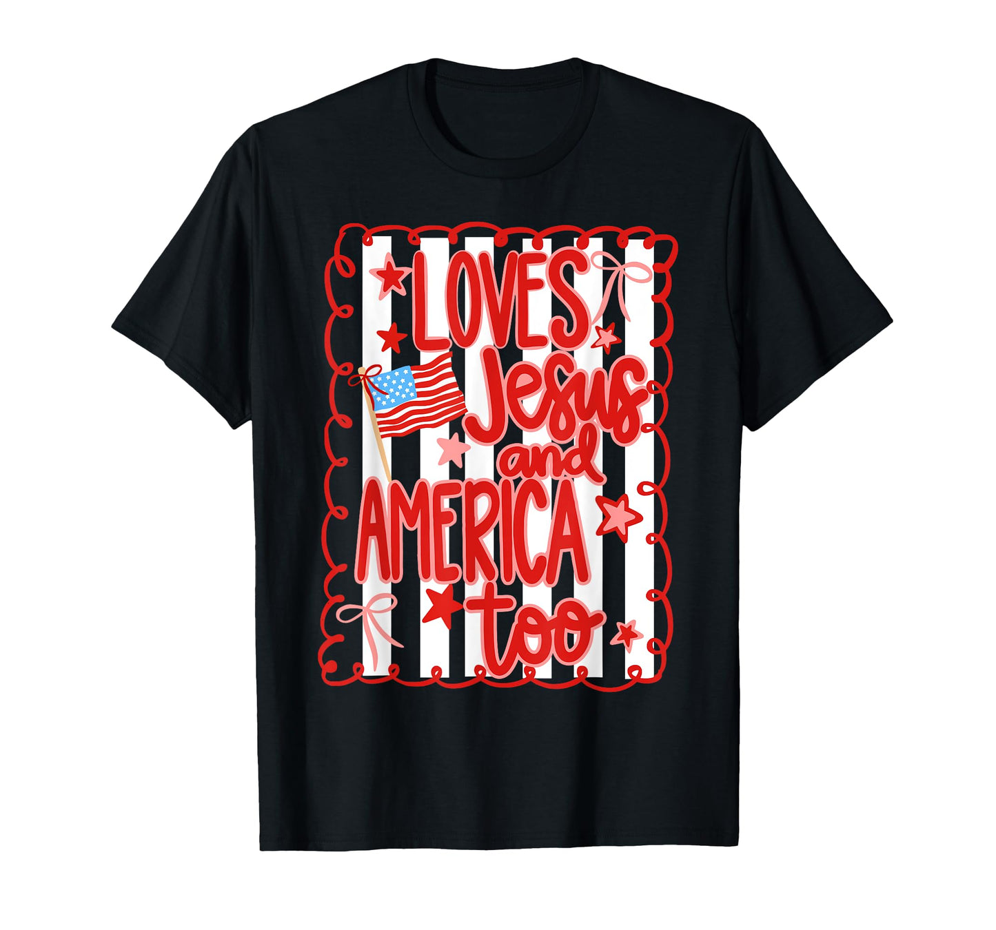 Loves Jesus And America Too Patriotic American 4th Of July T-Shirt