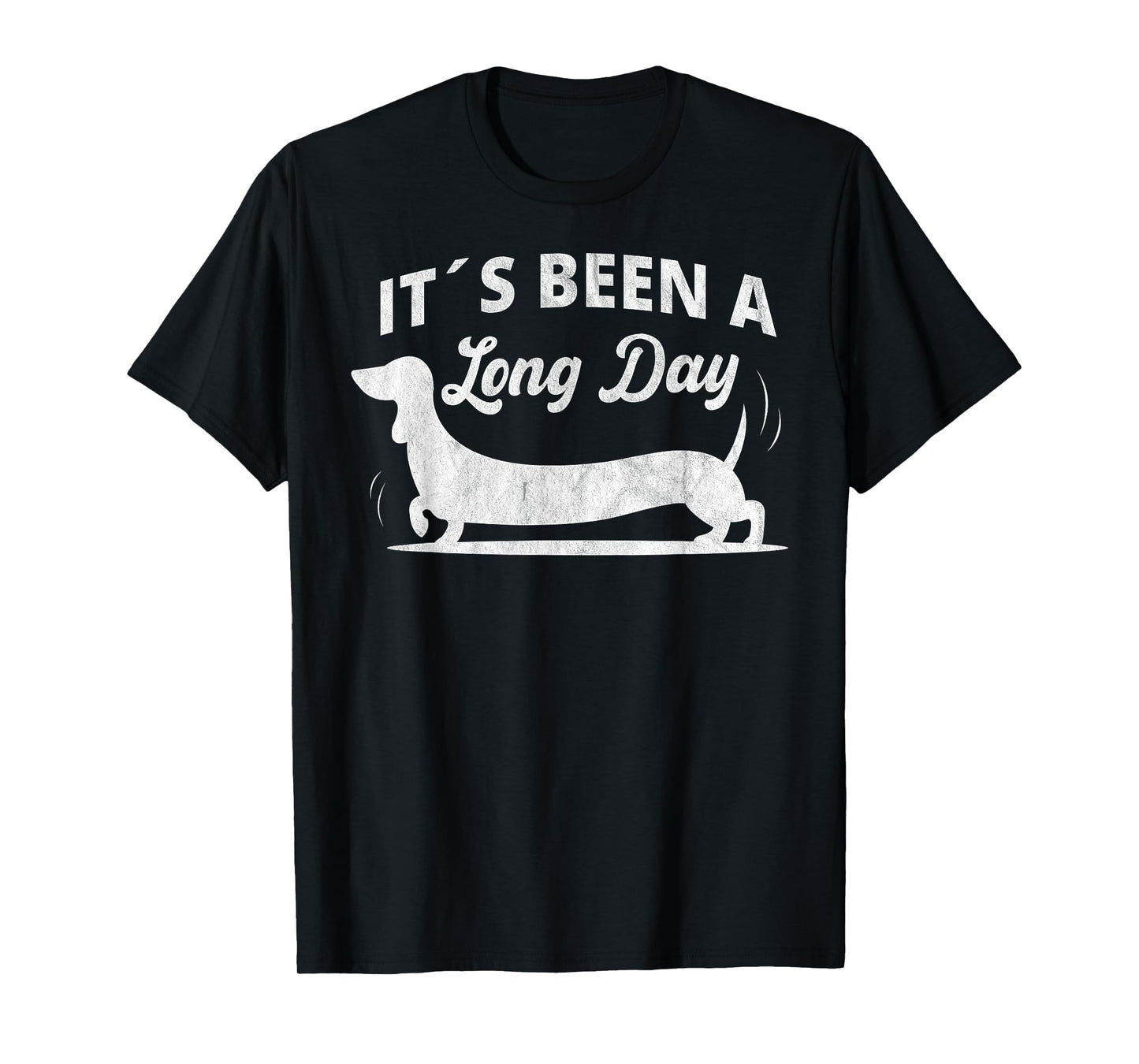 It´s been a long day funny dachshund Wiener Dog quote T-Shirt