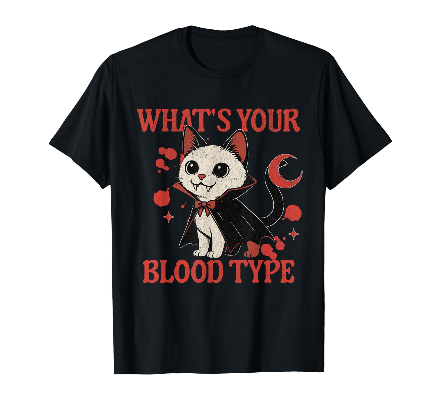 What’s Your Blood Type Vampire Cat Blood Donor Phlebotomist T-Shirt