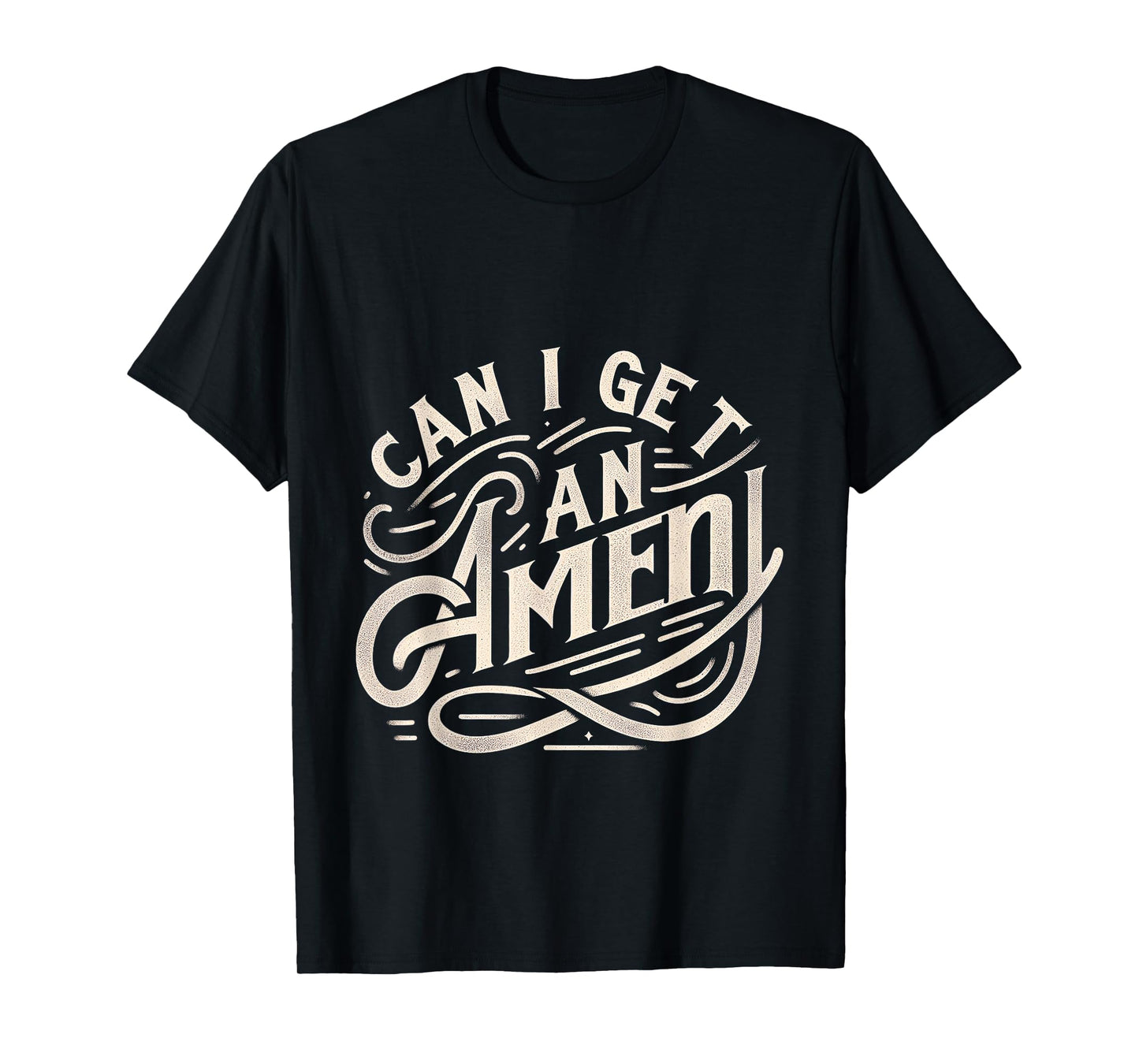 Can I Get An Amen ||-- T-Shirt