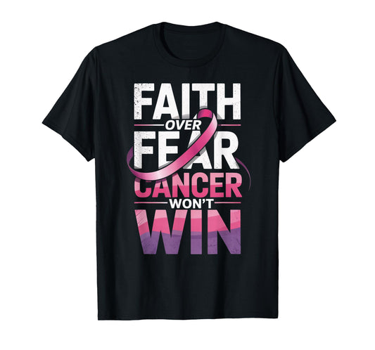 Faith Over Fear Cancer Won't Win Pink Ribbon T-Shirt