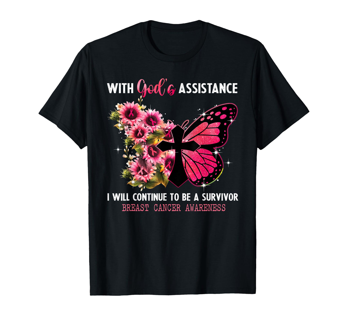 God's Assistance I Continue to Be A Survivor Breast Cancer T-Shirt