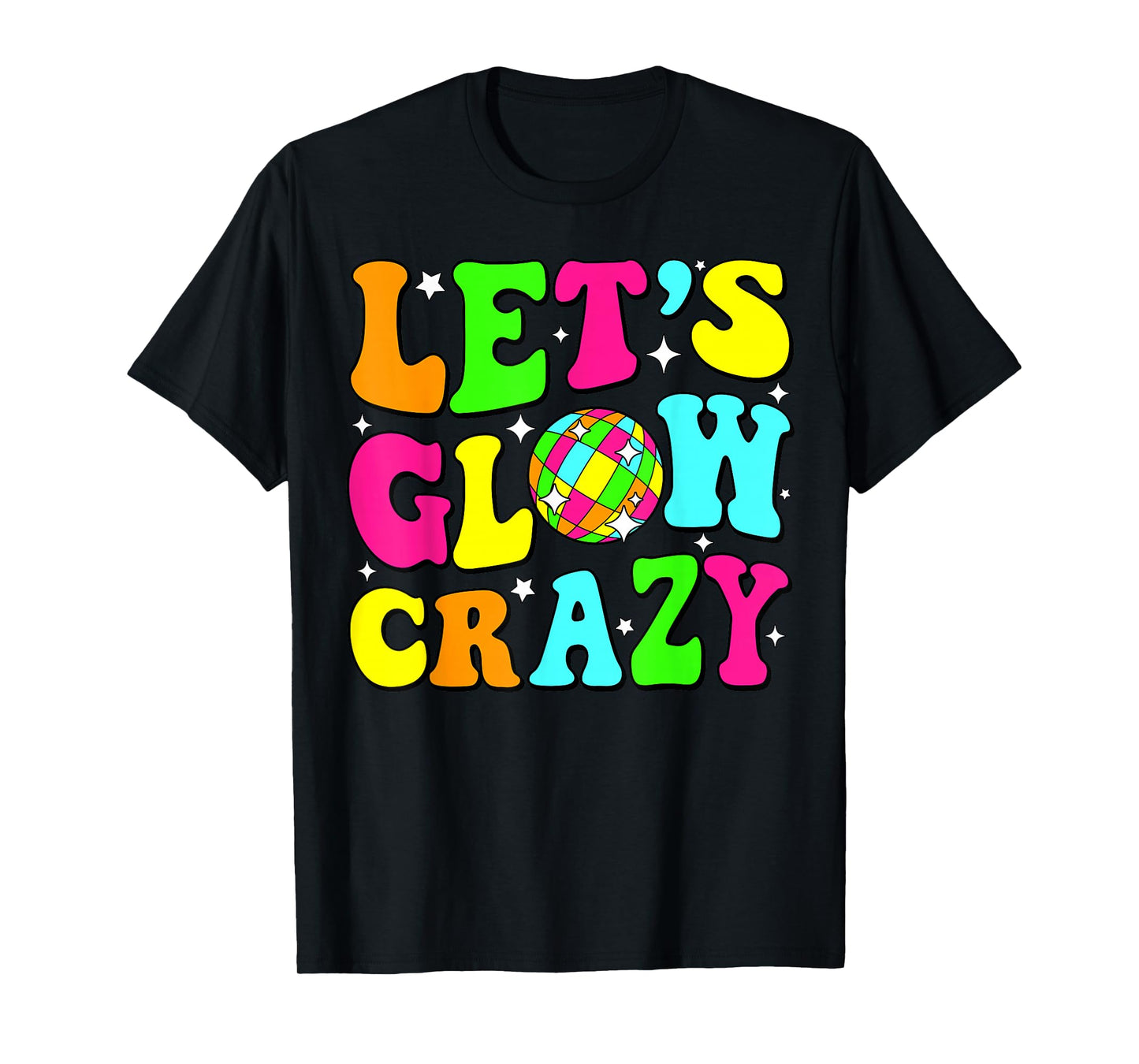 Let's Crazy Retro Birthday Party Glowing 80s 90s Group Team T-Shirt