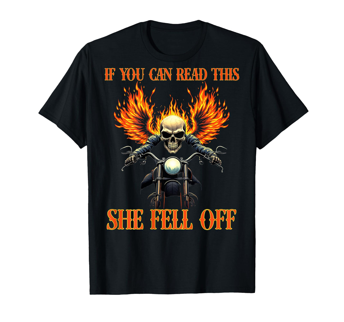 Funny Biker Saying Motorcycle Rider She Fell Off (On Back) T-Shirt