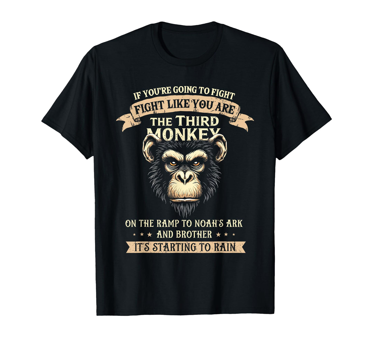 Fight Like The Third Monkey - Funny Monkey T-Shirt