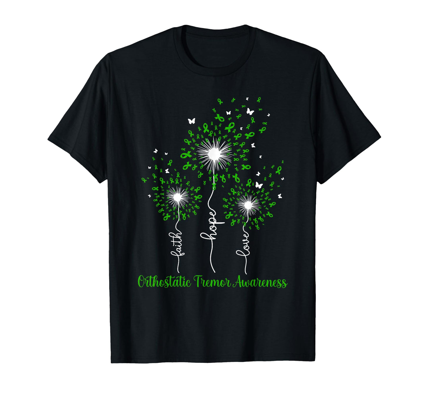 Dandelion Faith Hope Love Orthostatic Tremor Awareness T-Shirt