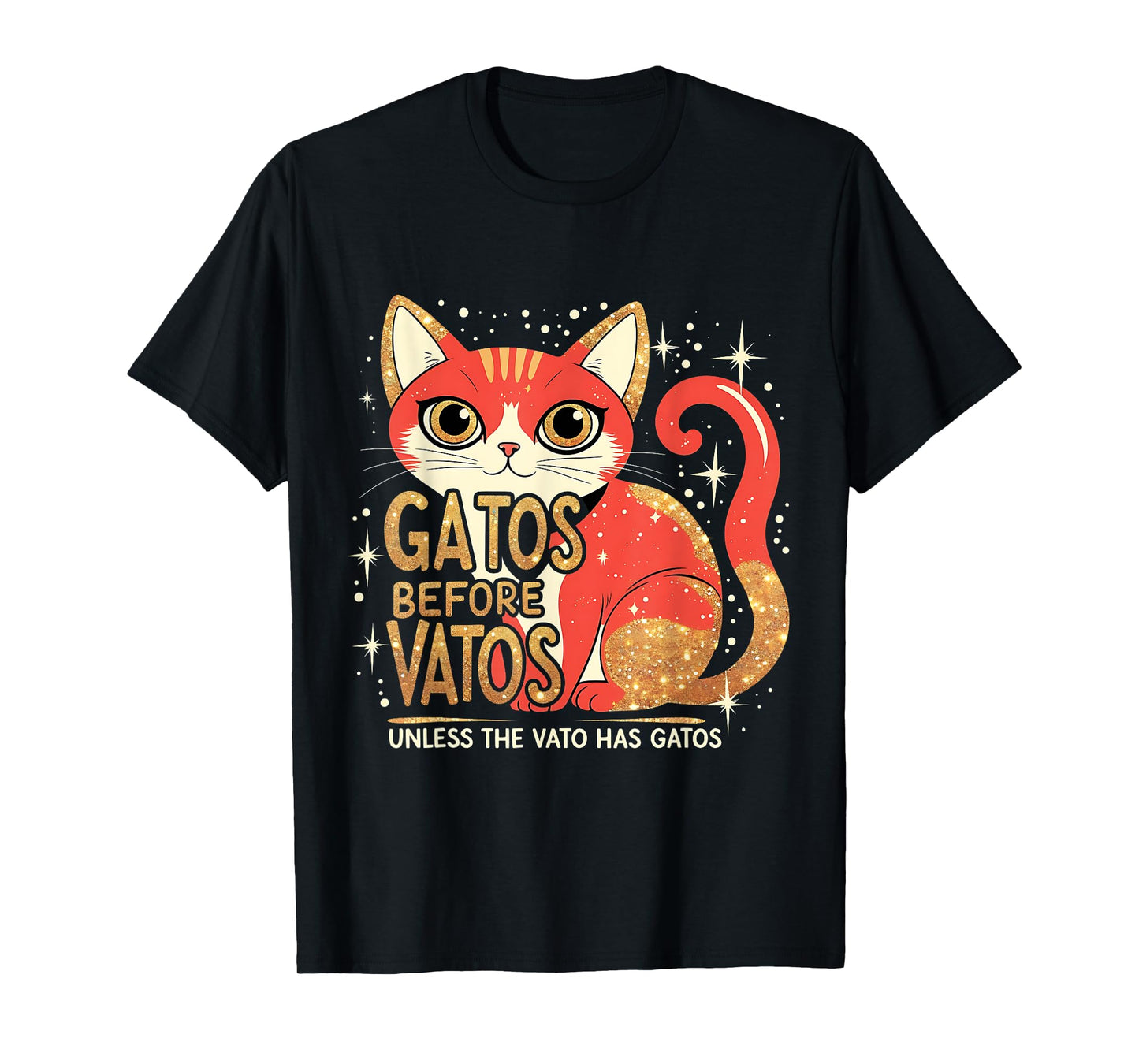 Gatos Before Vatos Funny Cat Latino Chicano T-Shirt