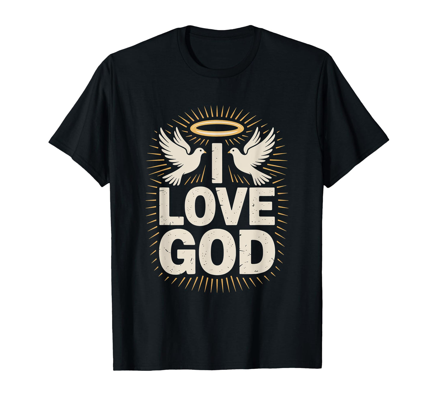 I Love God Dove Halo Inspirational Message T-Shirt