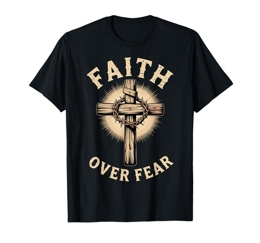 Faith Over Fear Christian Cross T-Shirt
