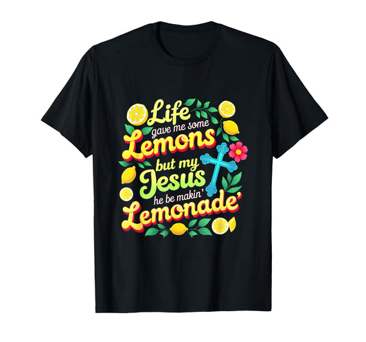 Lemonade Bible Life Gave Me Some Lemons Jesus Making T-Shirt