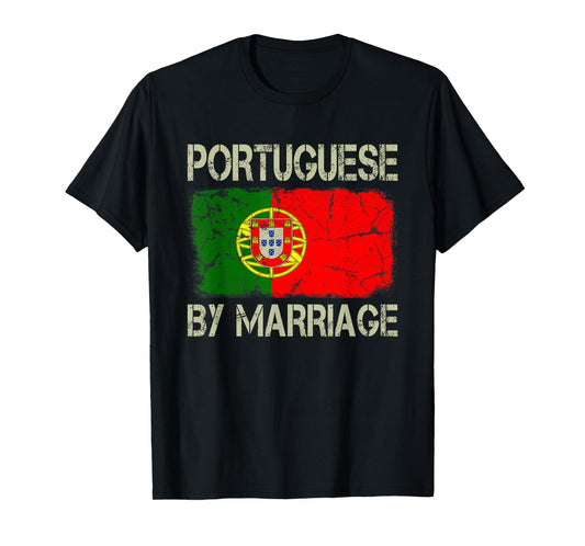 Portuguese By Marriage Portugal Flag Funny Husband Wife T-Shirt