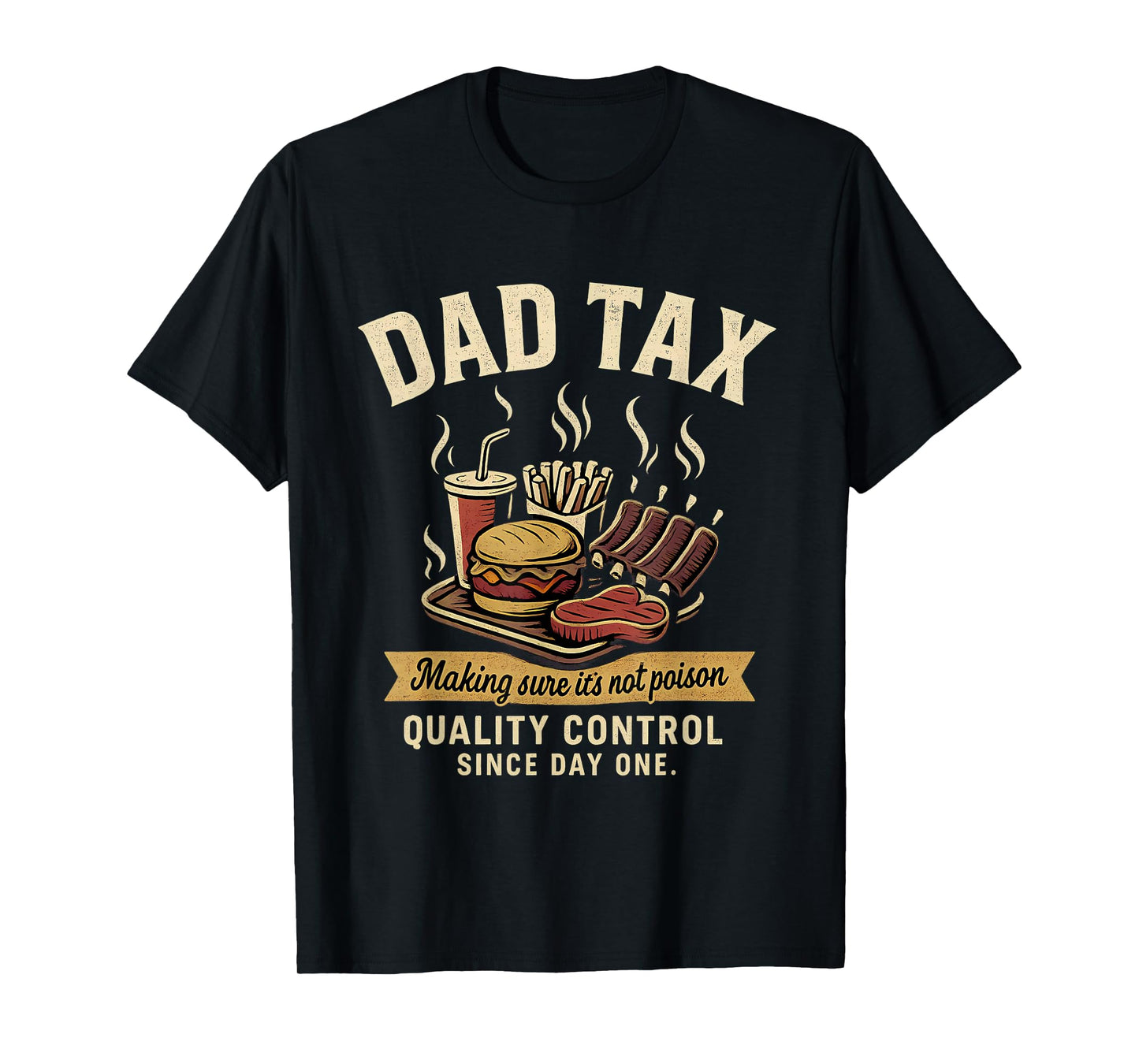 Dad Tax Making Sure It's Not Poison Men Funny Father's Day T-Shirt