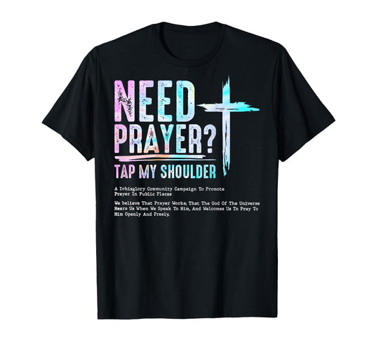 Need Prayer Tap My Shoulder Christian Men Women (On Back) T-Shirt