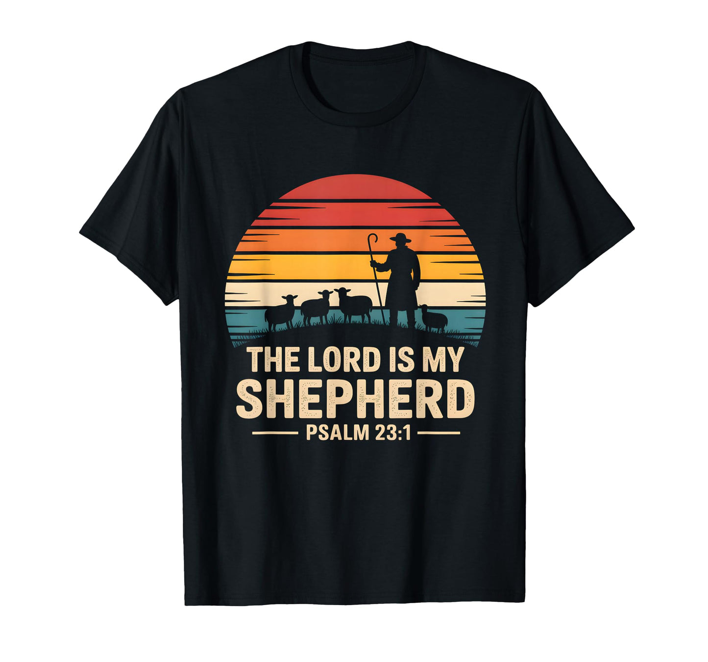 The Lord is My Shepherd Psalm 23:1 Bible Verse Christian T-Shirt
