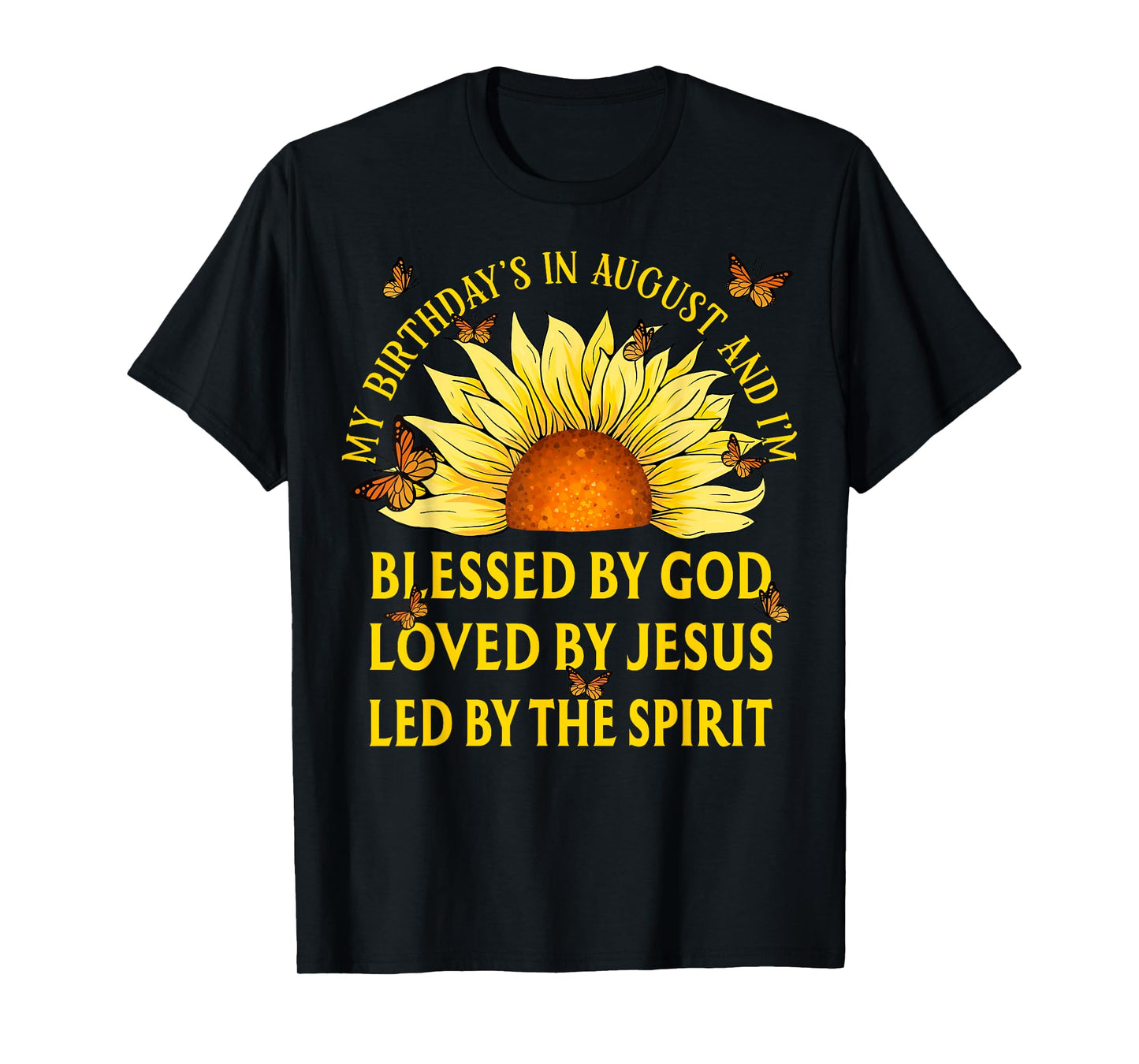 Blessed By God August Birthday Sunflower Christian T-Shirt