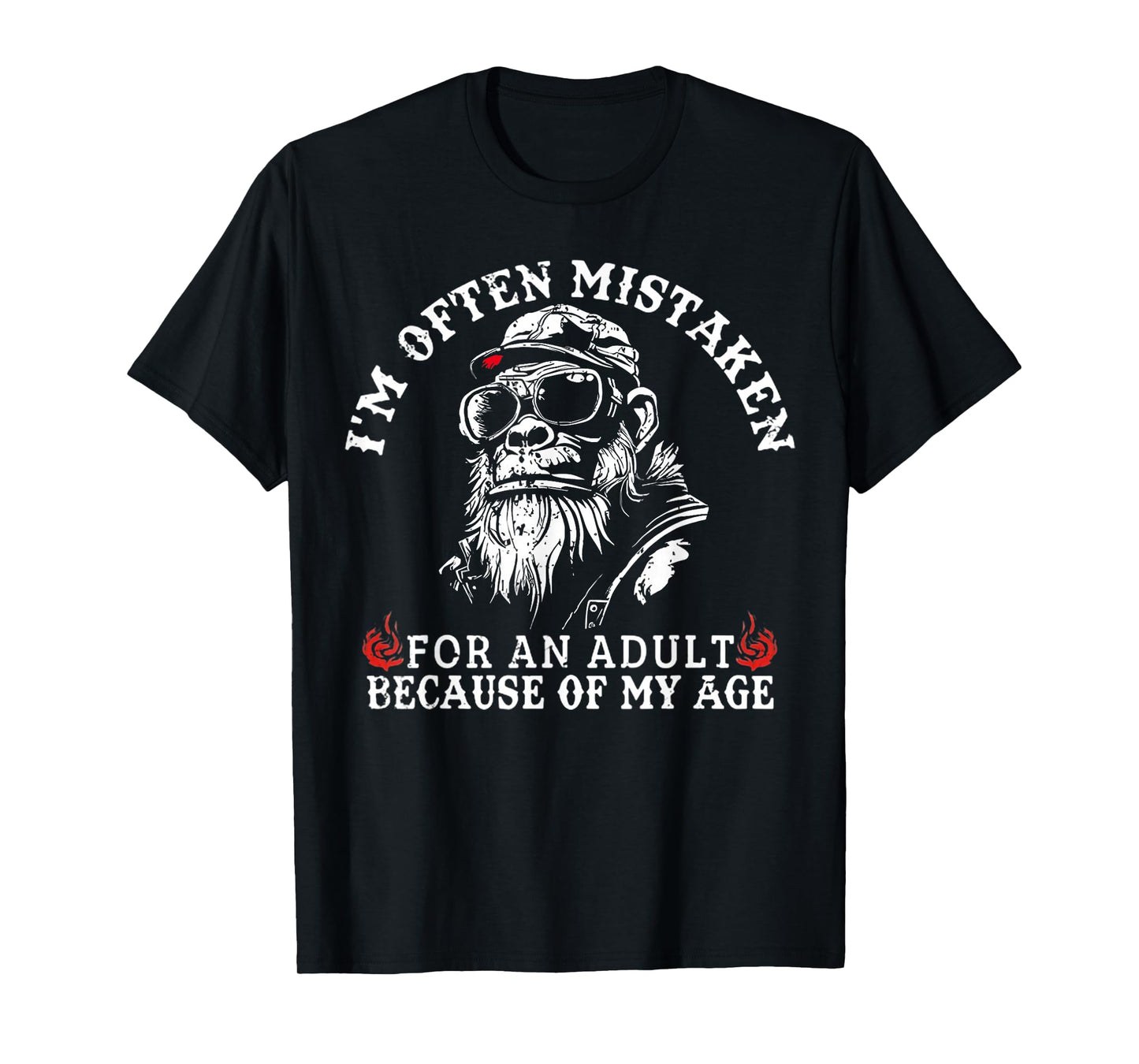 I'm Often Mistaken For An Adult Because Of My Age Monkey T-Shirt