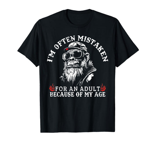 I'm Often Mistaken For An Adult Because Of My Age Monkey T-Shirt