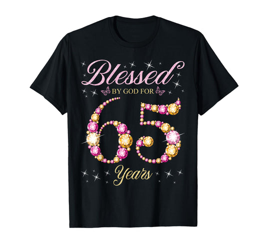 Blessed By God For 65 Years Old 65th Birthday Party T-Shirt