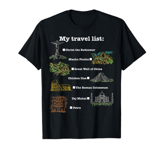 7 Wonders of the World, check the place you have been! T-Shirt