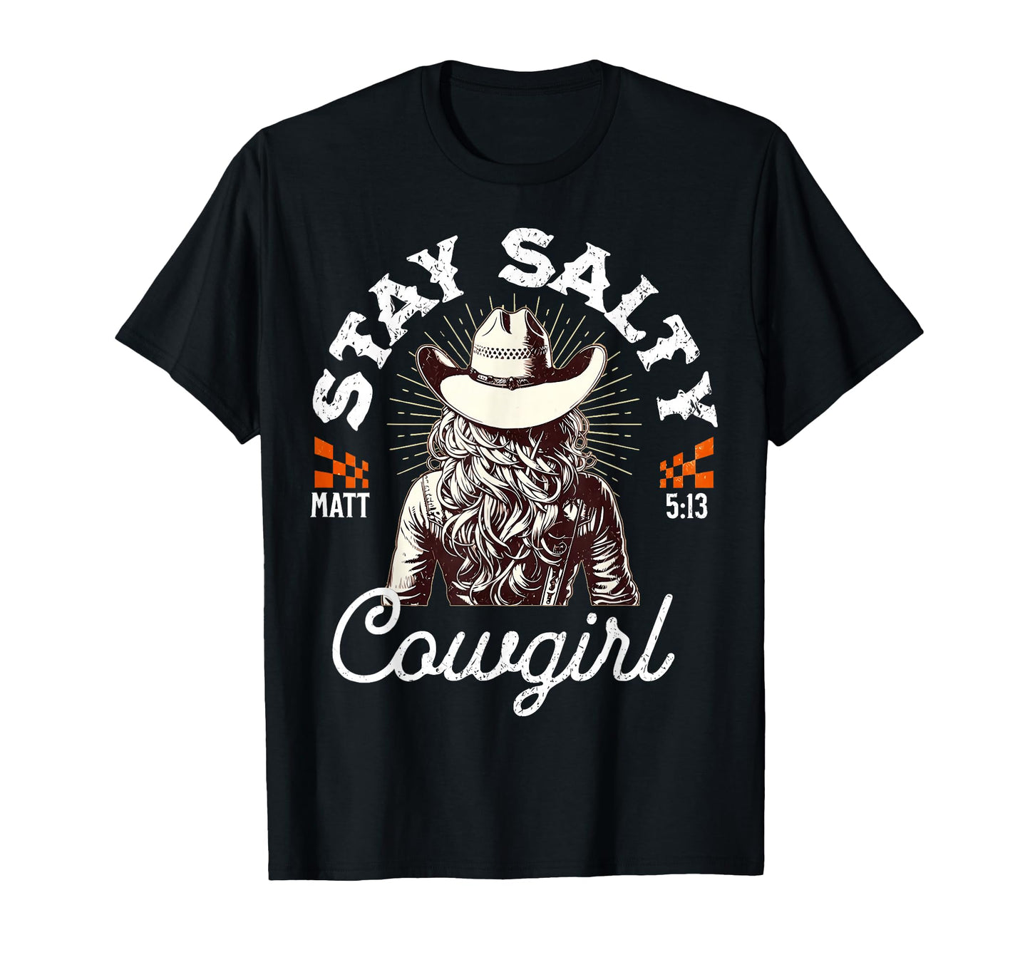 Matthew 5:13 Cowgirl Salty Christian Western Girl Country T-Shirt