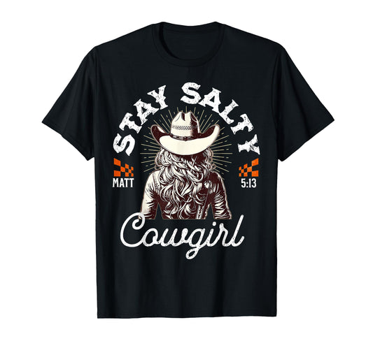 Matthew 5:13 Cowgirl Salty Christian Western Girl Country T-Shirt