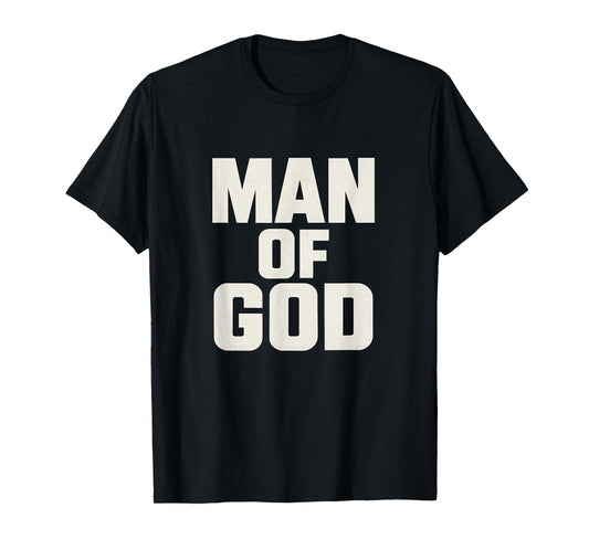 Man of God - Bold Christian T-Shirt