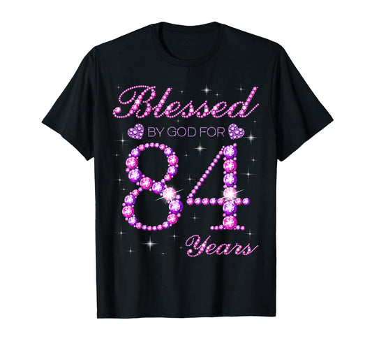Blessed by God for 84 Years Old 84th Birthday Party T-Shirt