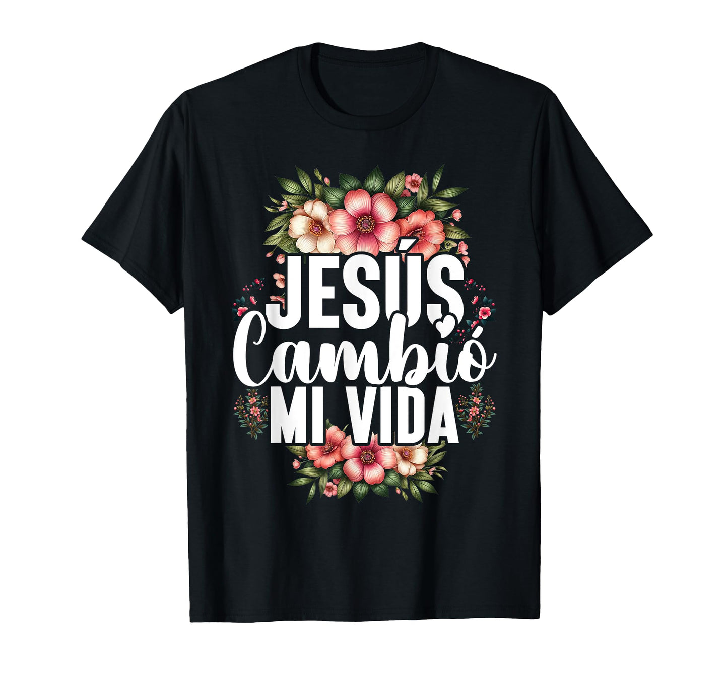 Jesus Cambio Mi Vida Christian Spanish Religious Worshiper T-Shirt