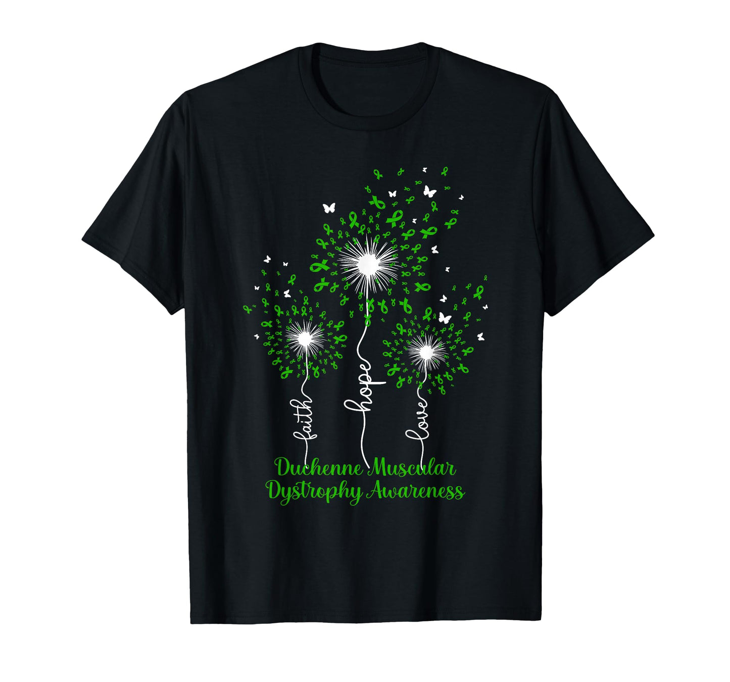 Dandelion Faith Hope Love Duchenne Muscular Dystrophy T-Shirt