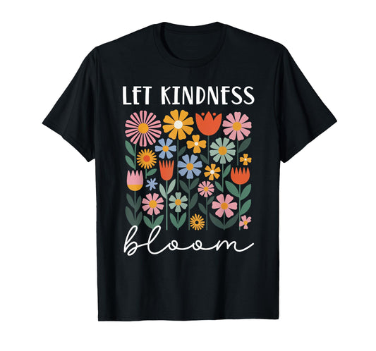 Let Kindness Bloom Wildflowers Mixed Floral Bouquet T-Shirt