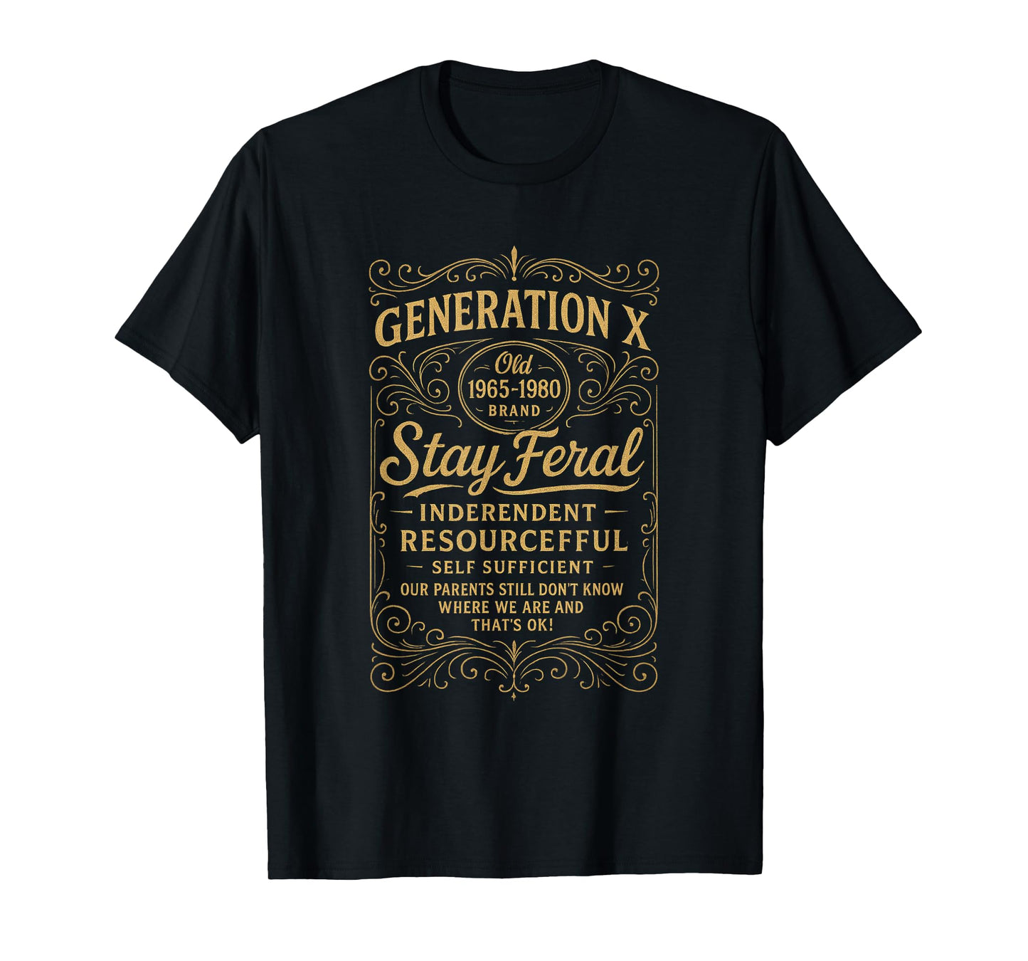 Generation X Stay Feral Gen X Resourceful Self Sufficient T-Shirt