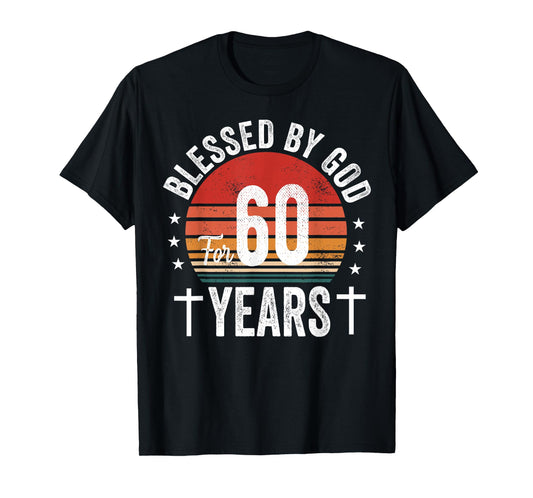 Blessed By God For 60 Years Sixtieth Birthday 60th Birthday T-Shirt