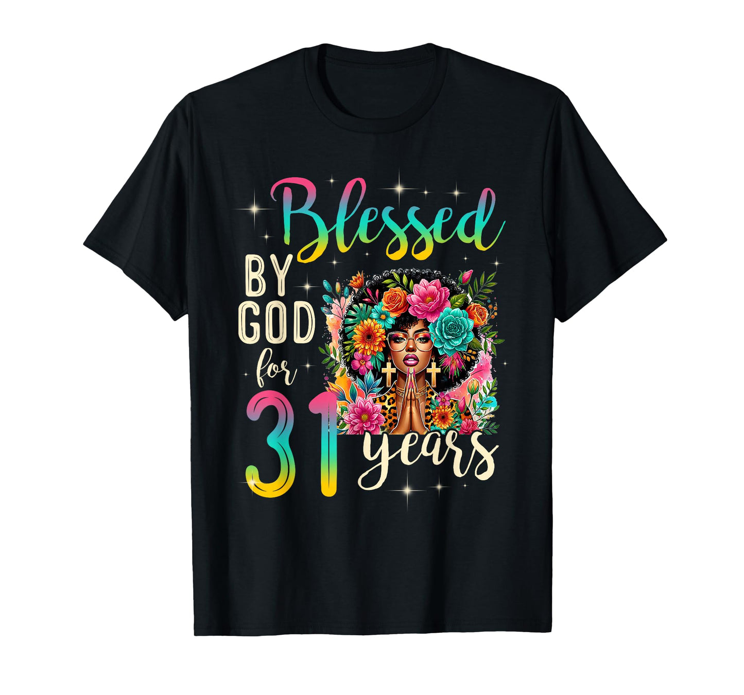Black Girl Blessed by God for 31 Years Christian Birthday T-Shirt