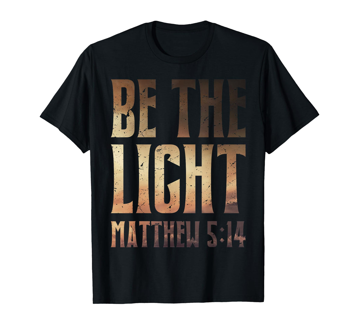 Be The Light Matthew 5:14 Inspirational Verse T-Shirt