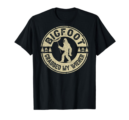 Funny Retro Bigfoot, Bigfoot Grabbed My Wiener (ON Back) T-Shirt