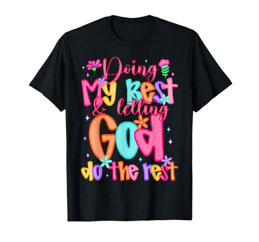 Doing My Best And Letting God Do The Rest Faith Christian T-Shirt