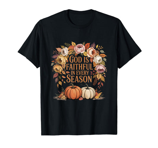 God Faithful in Every Season Autumn Vibes Design T-Shirt