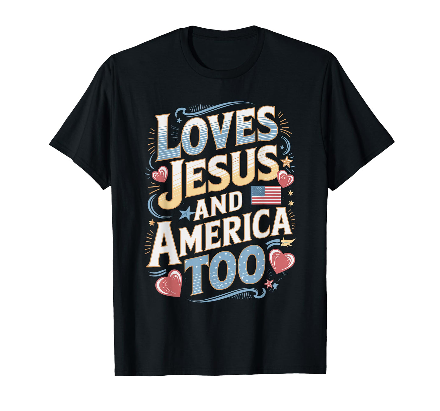 Loves Jesus and America Too Christian Design T-Shirt