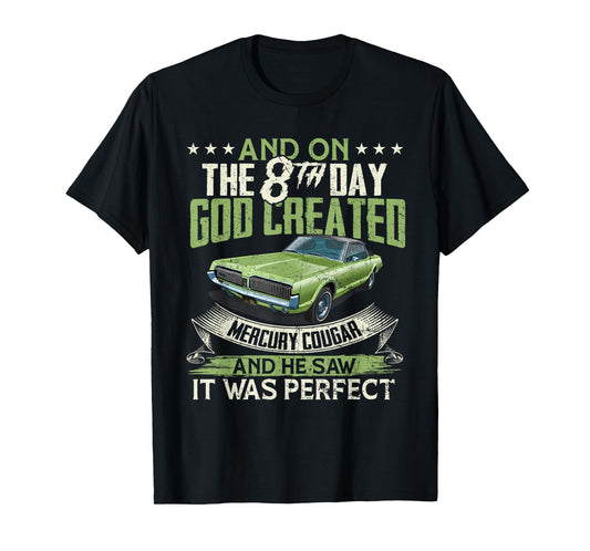 1967 Mercury classic Cougar cars And on the God T-Shirt