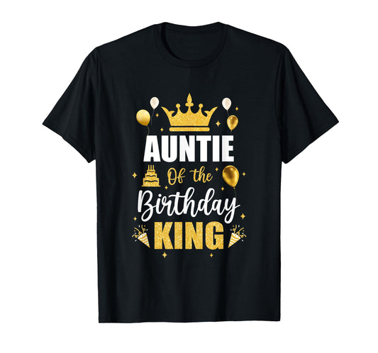 Auntie Of The Birthday King Boys Men Bday Party For Him T-Shirt