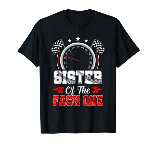 Sister Of The Fast One 1St Birthday Racing Car Family T-Shirt