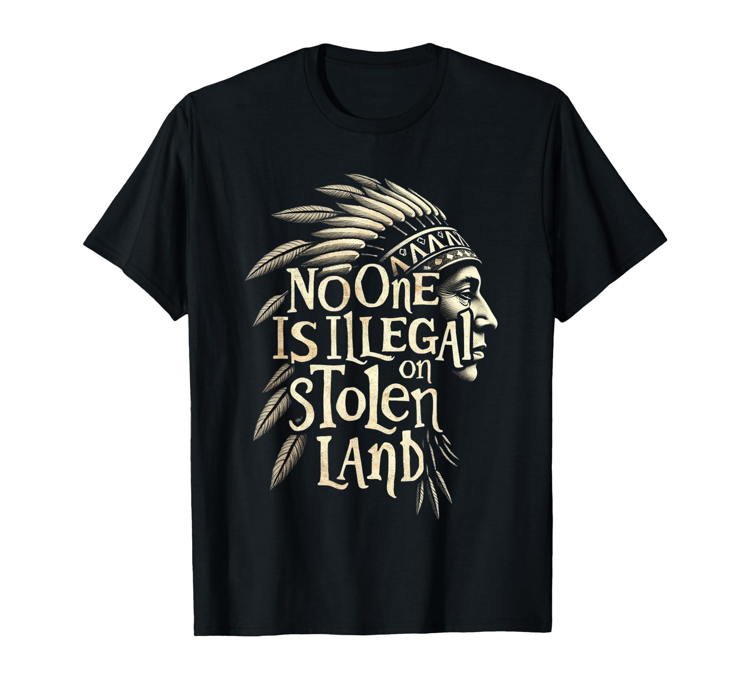 Native Americans No One Is Illegal on Stolen Land T-Shirt