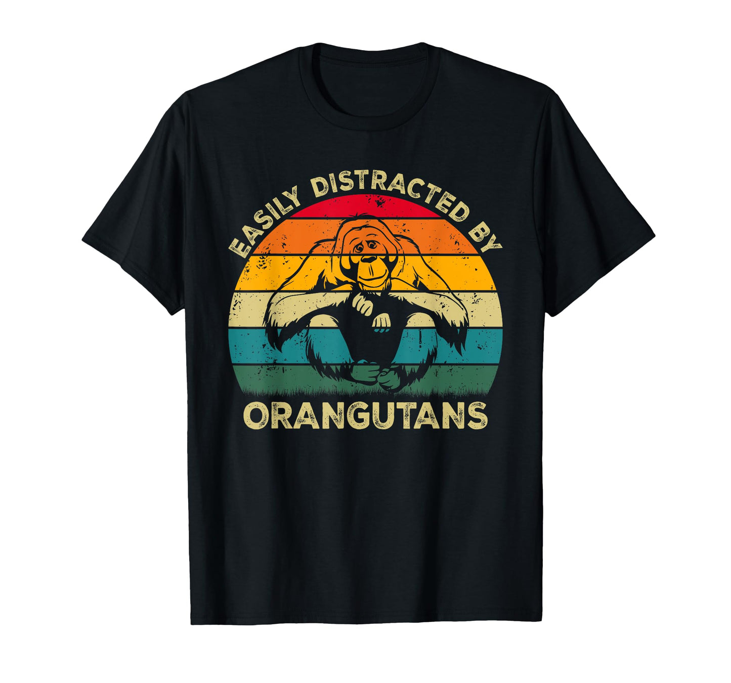 Easily Distracted By Orangutans, Funny Cute Orangutan Lovers T-Shirt