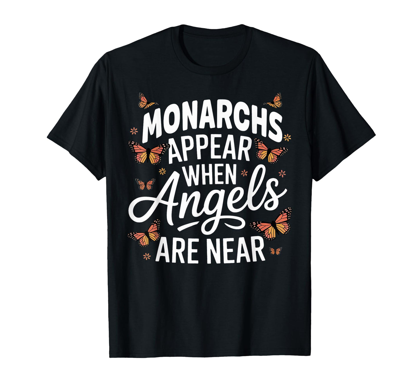 Monarchs Appear Angels Near Milkweed Butterfly Monarch T-Shirt