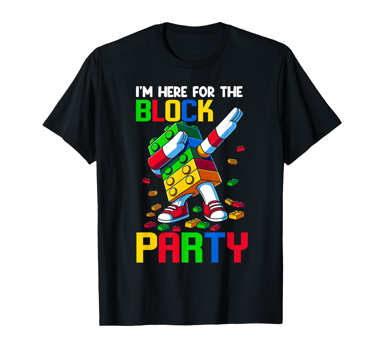I'm Here For The Block Party Blocks Builder Master Builder T-Shirt