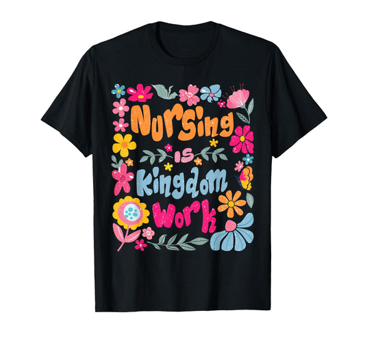 Christian Nurse Nursing is Kingdom Work Vintage Flower Women T-Shirt