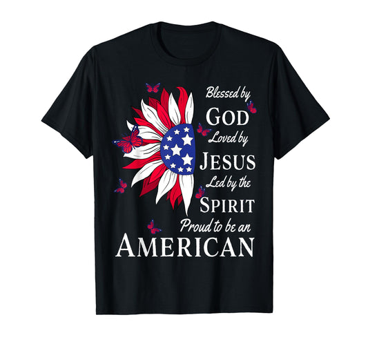 Blessed By God - Loved By Jesus, Proud American Sunflower T-Shirt