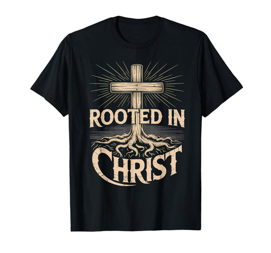 Rooted in Christ Christian Faith Jesus Cross T-Shirt