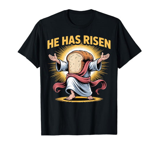 Holy Jesus Christ He Has Risen Bread T-Shirt